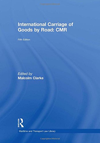 9781843118404: International Carriage of Goods by Road: CMR (Maritime and Transport Law Library)