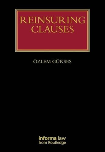 9781843118893: Reinsuring Clauses (Lloyd's Insurance Law Library)