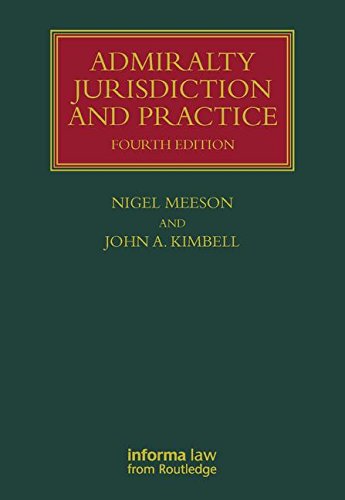 Admiralty Jurisdiction and Practice (Lloyd's Shipping Law Library) (9781843119432) by Meeson, Nigel; Kimbell, John