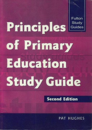 Stock image for Principles of Primary Education (Fulton Study Guide) for sale by WorldofBooks
