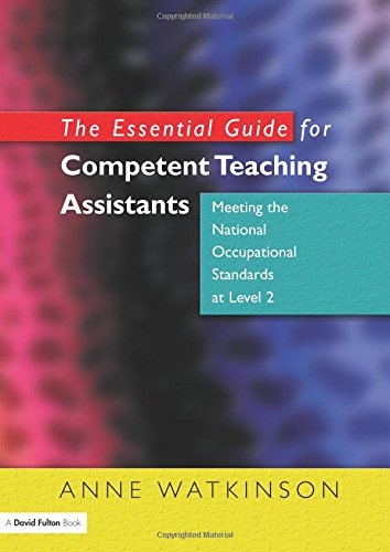 Beispielbild fr The Essential Guide for Competent Teaching Assistants: Meeting the National Occupational Standards at Level 2 zum Verkauf von WorldofBooks