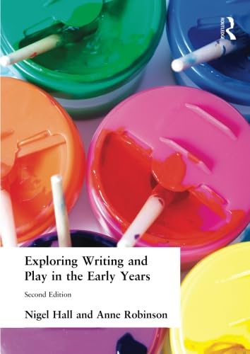 Exploring Writing and Play in the Early Years, Second Edition (9781843120100) by Hall, Nigel