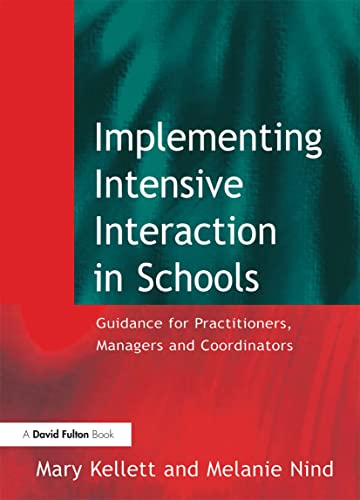 Stock image for Implementing Intensive Interaction in Schools: Guidance for Practitioners, Managers and Co-ordinators for sale by WorldofBooks