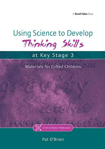 Stock image for Using Science to Develop Thinking Skills at Key Stage 3 (Nace/Fulton Publication) for sale by WorldofBooks