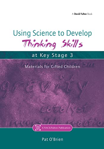 9781843120377: Using Science to Develop Thinking Skills at Key Stage 3 (Nace/Fulton Publication)