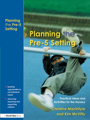 Stock image for Planning the Pre-5 Setting : Practical Ideas and Activities for the Nursery for sale by Better World Books: West