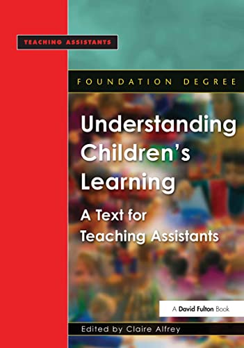 Beispielbild fr Understanding Children's Learning: A Text for Teaching Assistants zum Verkauf von WorldofBooks
