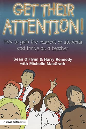 Stock image for Get Their Attention! : Handling Conflict and Confrontation in Secondary Classrooms, Getting Their Attention! for sale by Better World Books Ltd