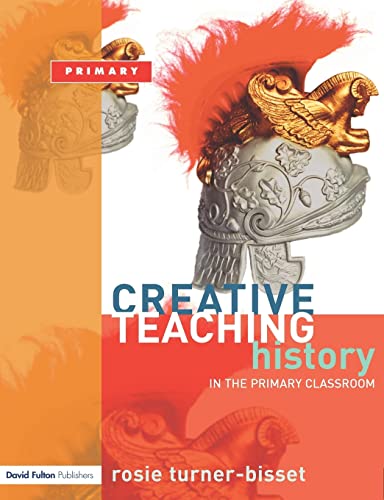 Stock image for Creative Teaching: History in the Primary Classroom for sale by WorldofBooks