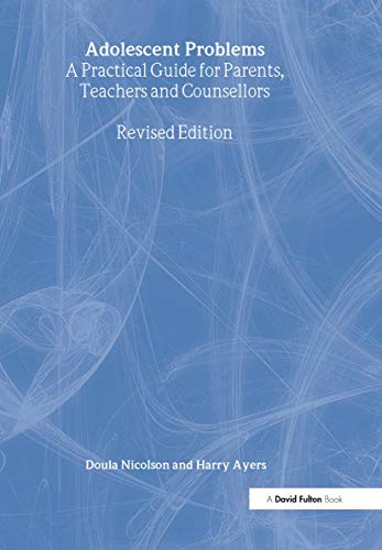 Imagen de archivo de Adolescent Problems: A Practical Guide for Parents, Teachers and Counsellors a la venta por Reuseabook
