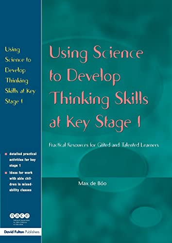 Beispielbild fr Using Science to Develop Thinking Skills at KS1: Practical resources for gifted and talented learners (Nace/Fulton Publication) zum Verkauf von WorldofBooks