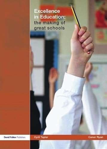 Excellence in Education: The Making of Great Schools (9781843122135) by Taylor, Sir Cyril; Ryan, Conor