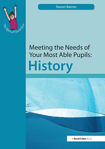 Imagen de archivo de Meeting the Needs of Your Most Able Pupils: History a la venta por Blackwell's