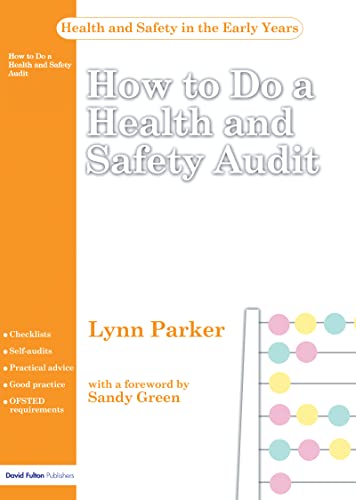 How to Do a Health and Safety Audit (Health and Safety for Early Years Settings) - Parker, Lynn