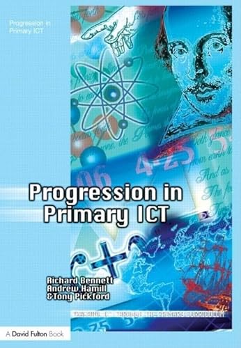 Stock image for Progression in Primary ICT (Teaching ICT through the Primary Curriculum) for sale by MusicMagpie