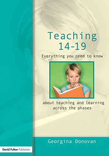 Beispielbild fr Teaching 14-19: Everything you need to know.about learning and teaching across the phases zum Verkauf von WorldofBooks