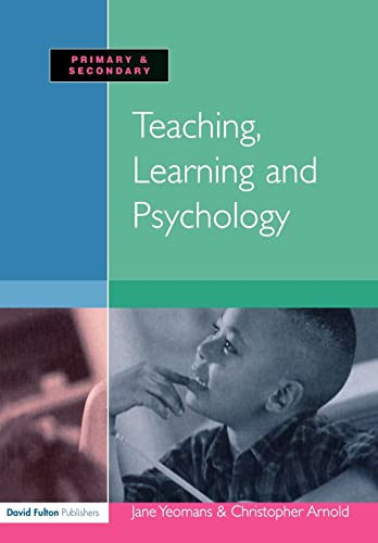 Stock image for Teaching, Learning and Psychology for sale by Better World Books
