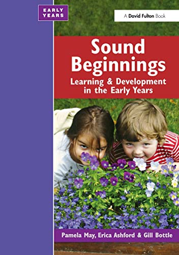 Imagen de archivo de Sound Beginnings : Learning and Development in the Early Years a la venta por Blackwell's