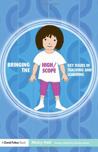 9781843124313: Bringing the High/Scope Approach to Your Early Years Setting