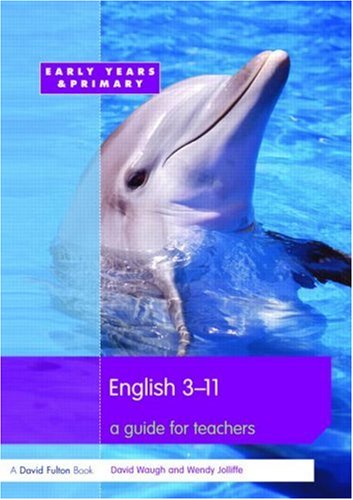 9781843124436: English 3–11: A Guide for Teachers (Primary 5-11 Series)
