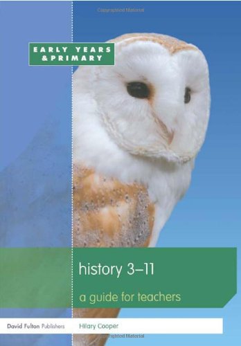 Stock image for History 3-11: A guide for teachers (Primary 5-11 Series) for sale by AwesomeBooks