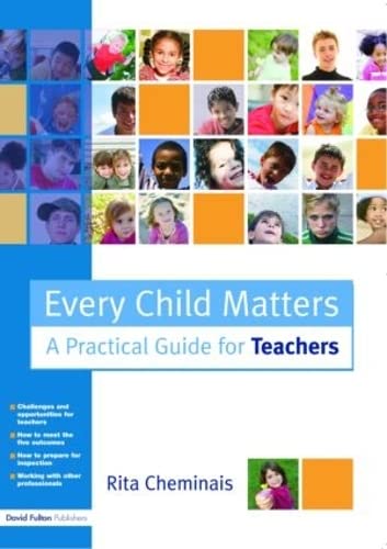 9781843124634: Every Child Matters: A Practical Guide for Teachers