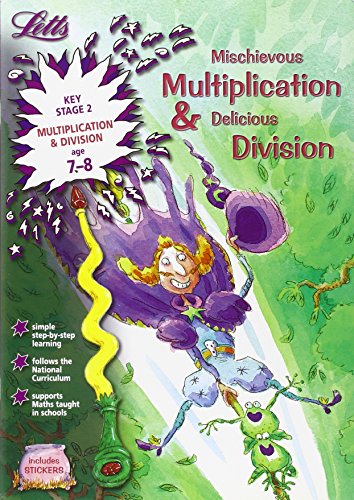 Stock image for Mischievous Multiplication and Delicious Division Age 7-8 (Letts Magical Skills): Multiplication and Division: Ages 7-8 (Magic Skills) for sale by AwesomeBooks