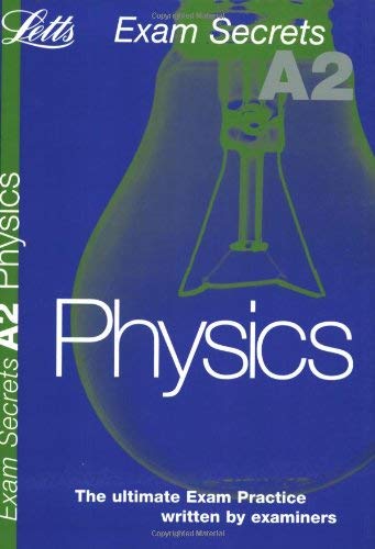 Stock image for Letts A2 Exam Secrets: Physics - The ultimate Exam Practice written by examiners for sale by WorldofBooks