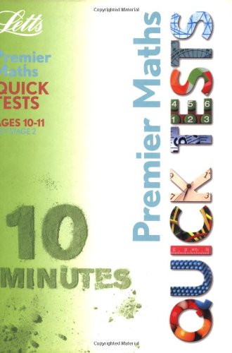 Beispielbild fr Letts Premier Quick Tests  " KS2 Premier Quick Tests - Maths 10-11 zum Verkauf von WorldofBooks