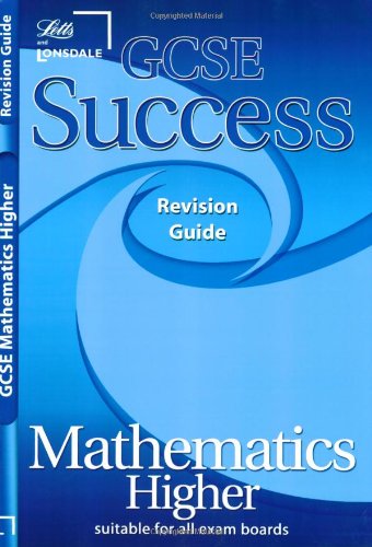 Beispielbild fr GCSE Success Maths Higher Revision Guide (2010/2011 Exams Only) (GCSE Success Guides S.) zum Verkauf von WorldofBooks