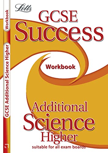 Additional Science - Higher Tier: Workbook (2012 Exams Only) (Letts GCSE Success) (9781843157137) by Brian Arnold