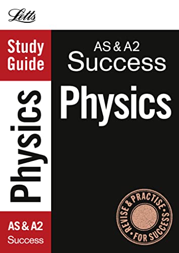 Stock image for Letts A-level Revision Success " AS and A2 Physics: Study Guide for sale by AwesomeBooks
