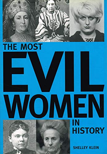 9781843170389: The Most Evil Women in History