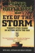 Beispielbild fr Eye of the Storm: Twenty-Five Years In Action With the SAS: 25 Years in Action with the SAS zum Verkauf von AwesomeBooks