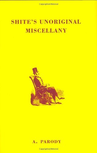 Stock image for Shite's Unoriginal Miscellany for sale by WorldofBooks