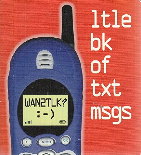 Stock image for Wan2tlk?: Ltle Bk of Txt Msgs (Little book) for sale by WorldofBooks