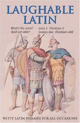 Imagen de archivo de Laughable Latin: Witty Latin Phrases for All Occasions a la venta por WorldofBooks