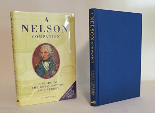 Beispielbild fr A Nelson Companion: Guide to Royal Navy of Jack Aubrey zum Verkauf von The Book House, Inc.  - St. Louis