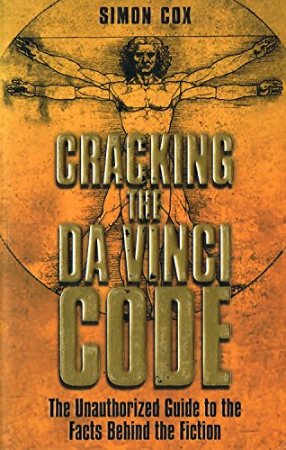 Beispielbild fr Cracking the Da Vinci Code: The Unauthorized Guide to the Facts Behind the Fiction zum Verkauf von Wonder Book