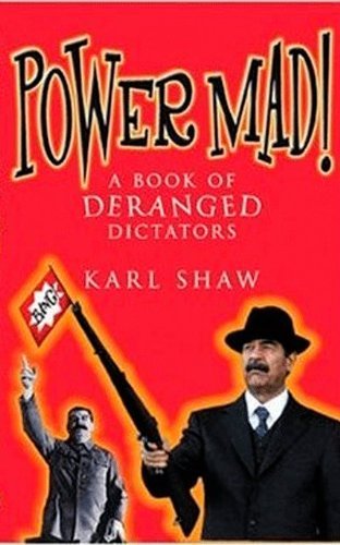 9781843171065: Power Mad!: A Book of Deranged Dictators