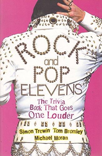 Imagen de archivo de Rock and Pop Elevens: The Trivia Book That Goes One Louder a la venta por WorldofBooks