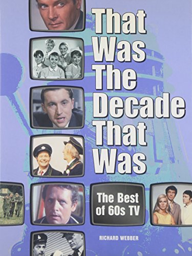 Beispielbild fr That Was the Decade That Was: Best of Sixties' TV zum Verkauf von WorldofBooks