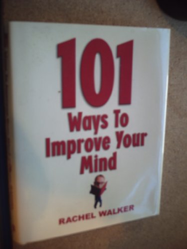 Beispielbild fr 101 Ways to Improve Your Mind zum Verkauf von AwesomeBooks