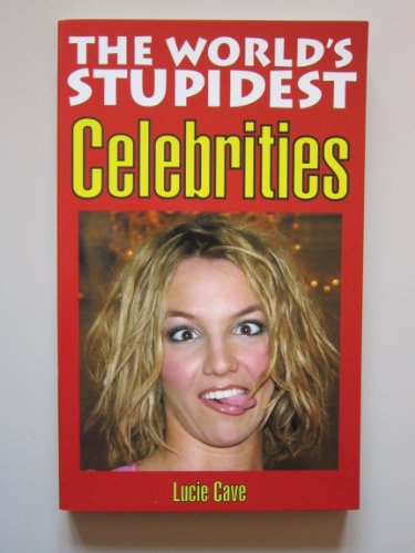 Beispielbild fr The World's Stupidest Celebrities (The World's Stupidest S.) zum Verkauf von WorldofBooks