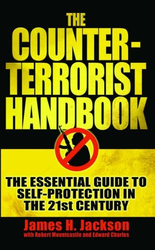 Beispielbild fr The Counter-Terrorist Handbook: The Essential Guide to Self-Protection in the 21st Century zum Verkauf von WorldofBooks