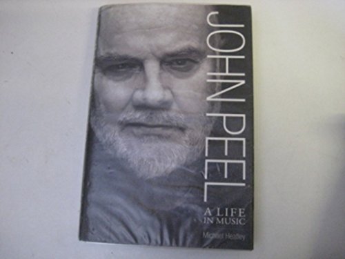 9781843171515: John Peel: A Life in Music