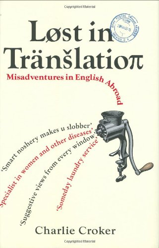 Beispielbild fr Lost in Translation : Misadventures in English Abroad zum Verkauf von Better World Books