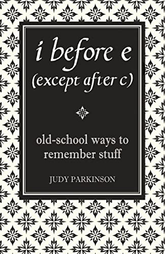 9781843172499: I Before E (Except After C): Old-School Ways to Remember Stuff