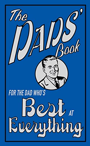 Beispielbild fr The Dads' Book : For the Dad Who's Best at Everything zum Verkauf von Better World Books