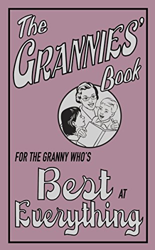 Beispielbild fr The Grannies' Book: For the Granny Who's Best at Everything zum Verkauf von WorldofBooks